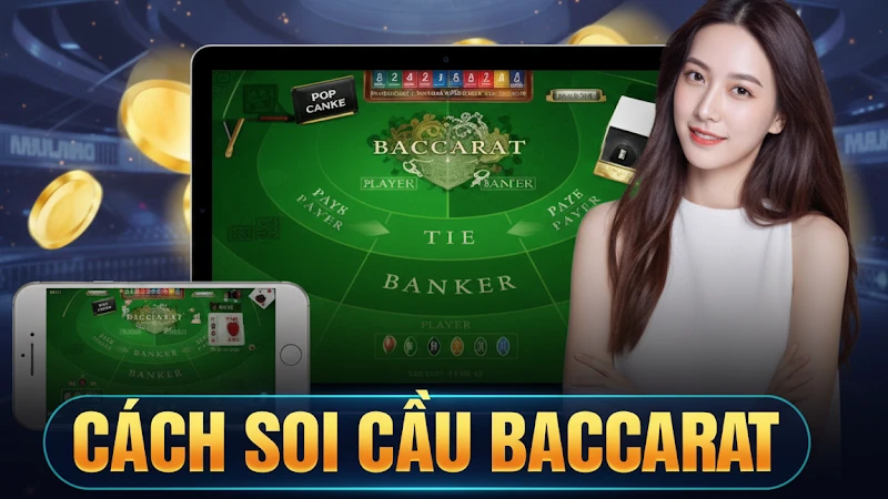 Giải Mã Cách Soi Cầu Baccarat Khoa Học Cho Người Mới