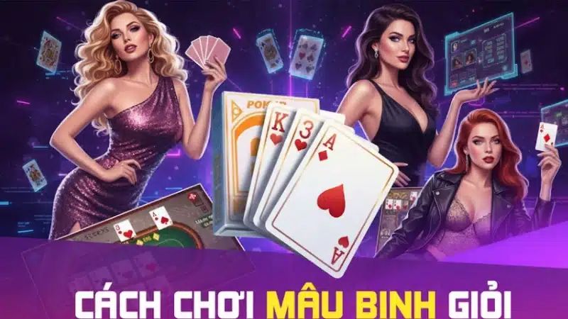 Cách chơi game bài Mậu Binh (Binh Xập Xám) thắng lớn
